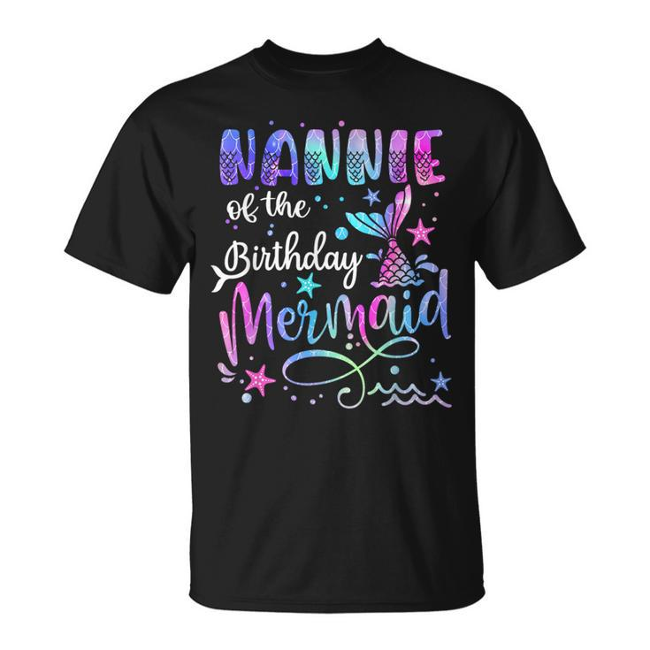 Nannie Of The Birthday Mermaid Matching Family Father's Day T-Shirt