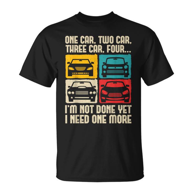 I Need One More Car Lover Jdm Car Guy Car Enthusiast T-Shirt