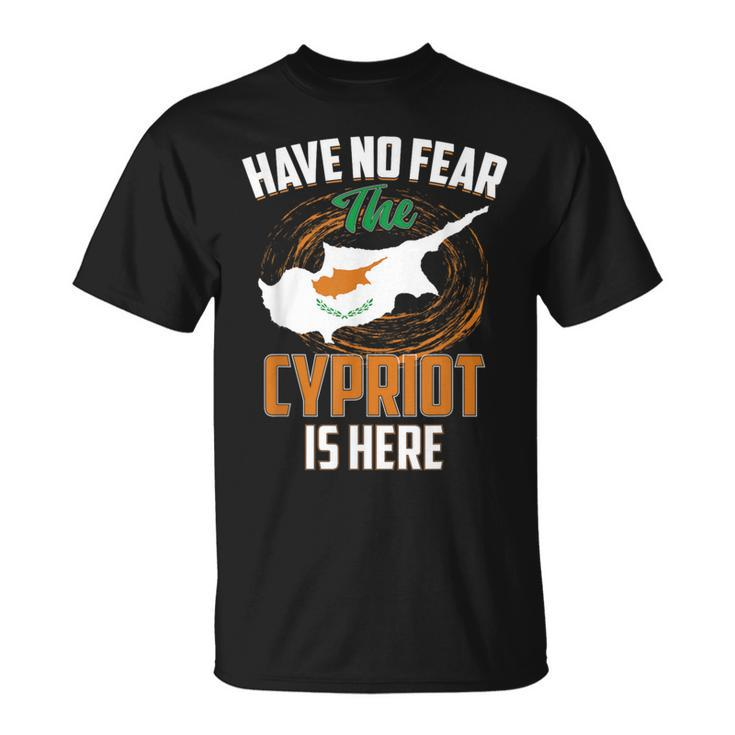 Have No Fear The Cypriot Is Here Cyprus Country T-Shirt