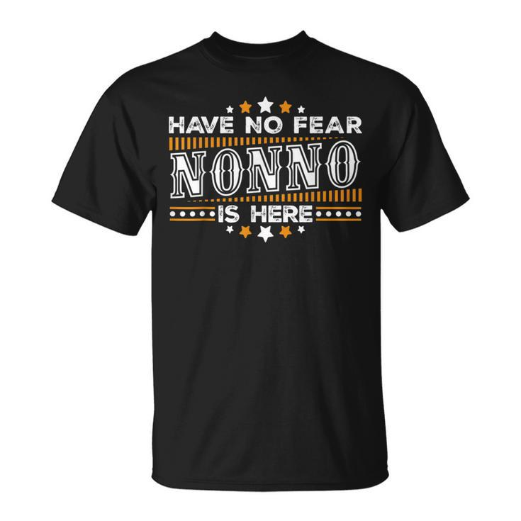 Have No Fear Nonno Is Here Father's Day T T-Shirt