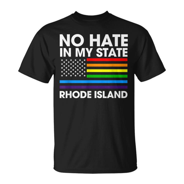 No Hate In My State Lgbt Rhode Island Pride Ri Gay Lesbian T-Shirt