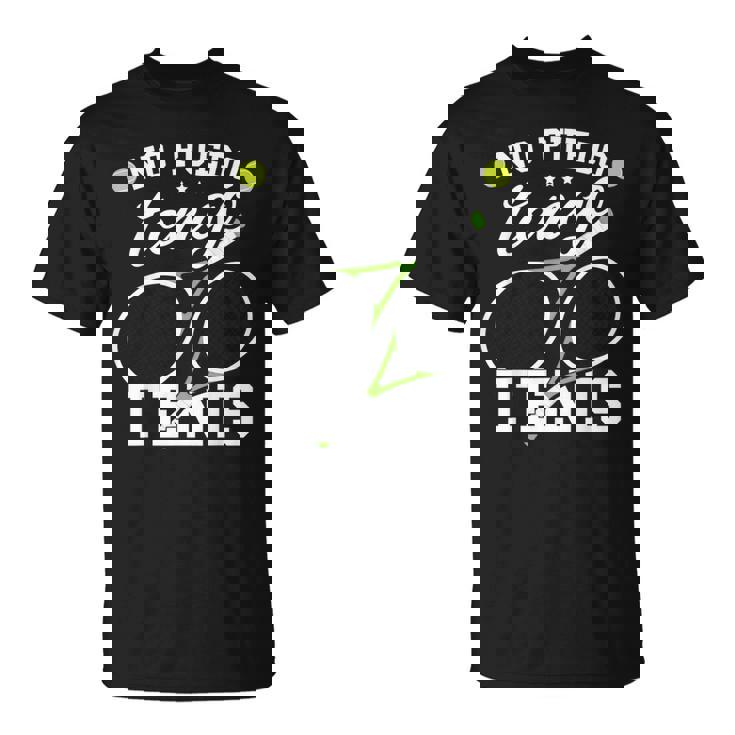 No Puedo Tengo Tenis Entrenador Tenista Jugador De Tenis Camiseta unisex