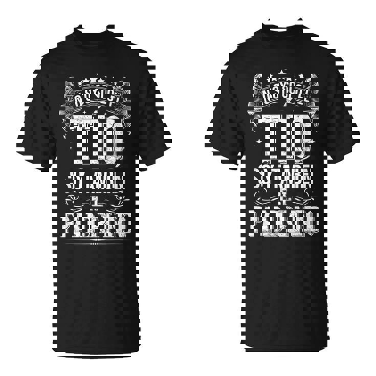 No Soy Solo El Tío Soy También El Padrino Camiseta unisex