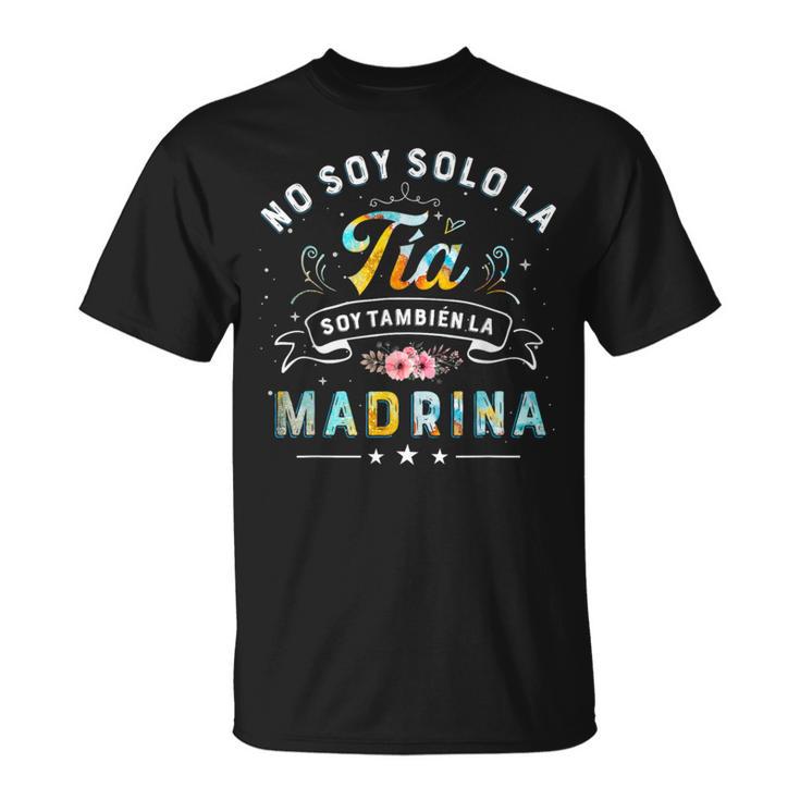 No Soy Solo La Tía Soy También La Madrina Camiseta unisex