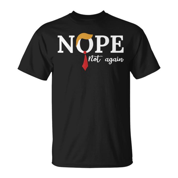 Nope Not Again T-Shirt