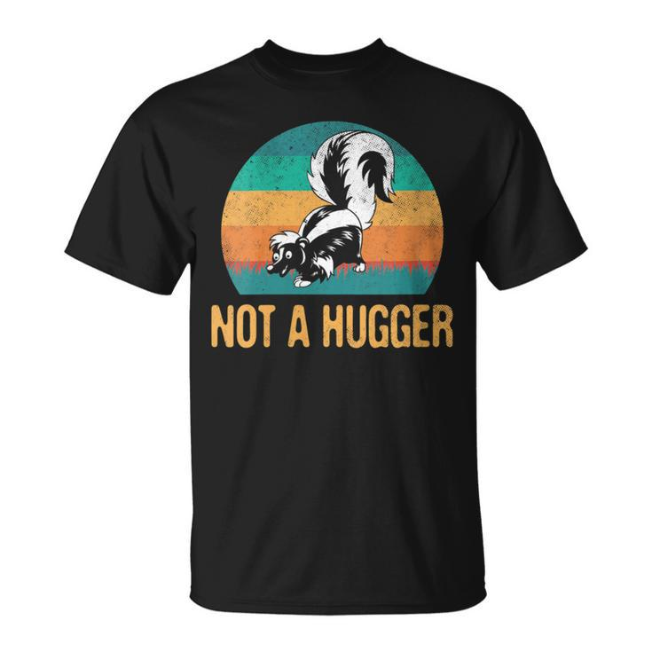 Not A Hugger Skunk Vintage Retro Animal Skunks T-Shirt