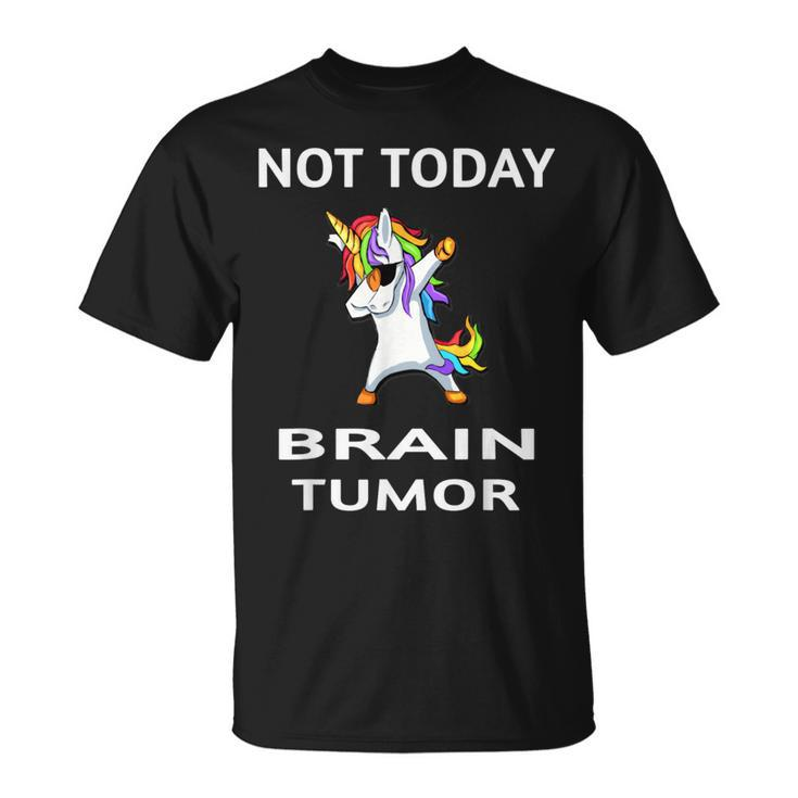 Not Today Brain Tumor Dabbing Unicorn Fighter Survivor T-Shirt
