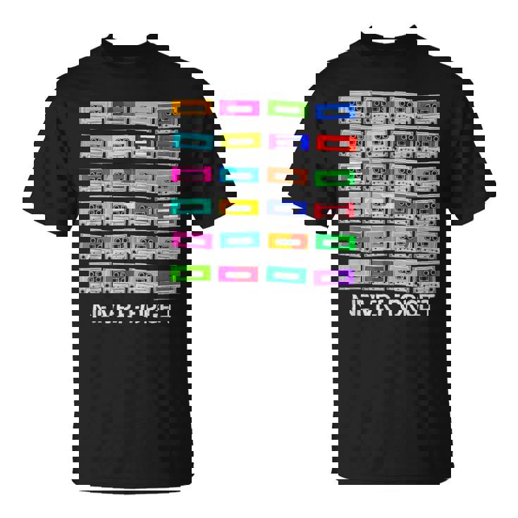 Nunca Olvides Cinta De Audio Para Cassette – Nunca Olvides 80S Camiseta unisex