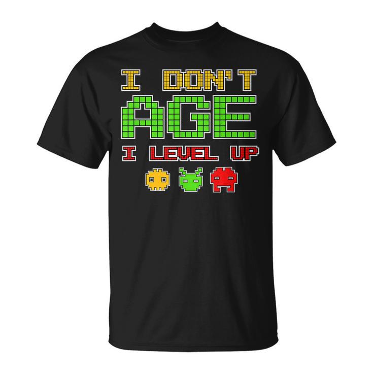 Old Gamer Gaming I Don't Age I Level Up T-Shirt