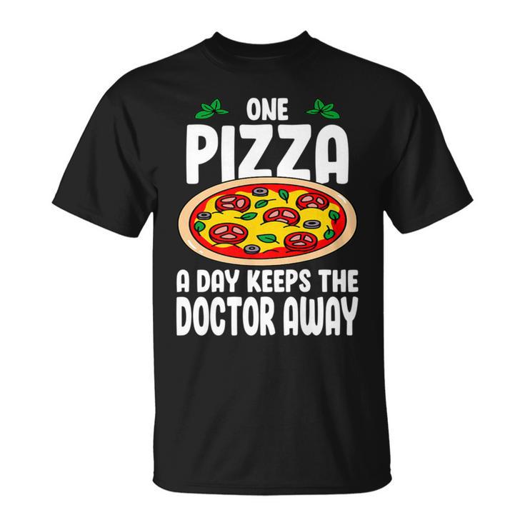 One Pizza A Day Keeps The Doctor Away Eating Pizza Italian T-Shirt