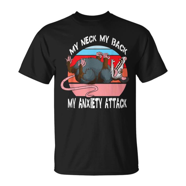 Opossum My Neck My Back My Anxiety Attack Retro Vintage T-Shirt