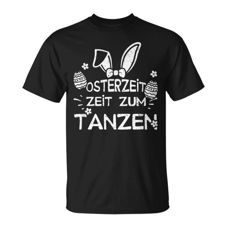 Osterzeit Zum Tanzen German Language T-Shirt