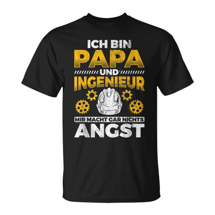 Papa Und Ingenieur Nichts Macht Angst Father Engineer T-Shirt