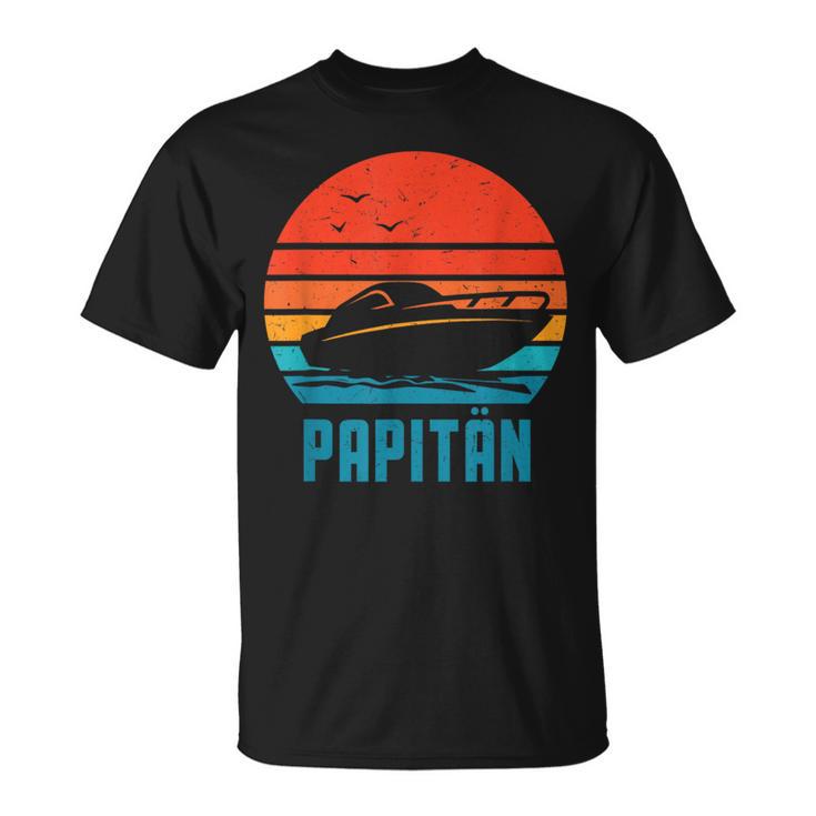 Papitän Motorboot Bootsführerscheinatertag Papa Kapitän T-Shirt