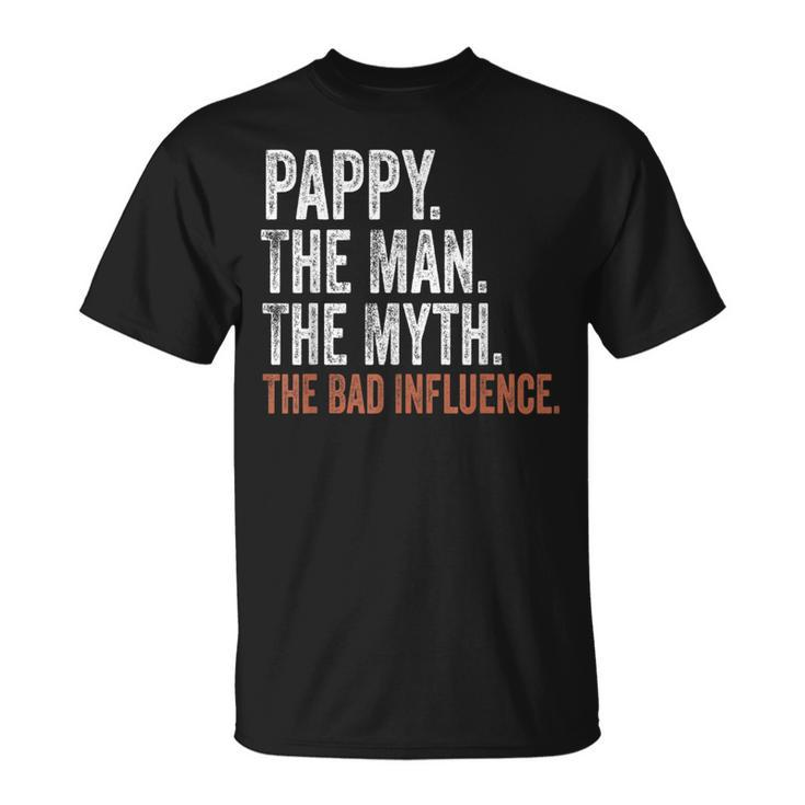 Pappy The Man The Myth The Bad Influence Father's Day Pappy T-Shirt