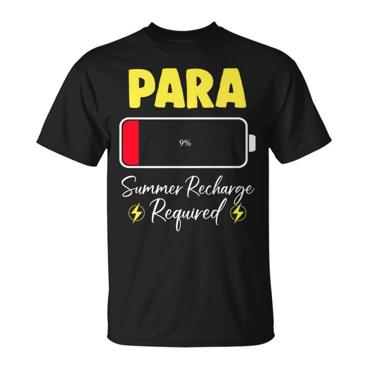 Paraprofessional Summer Recharge Required Last Day School T-Shirt