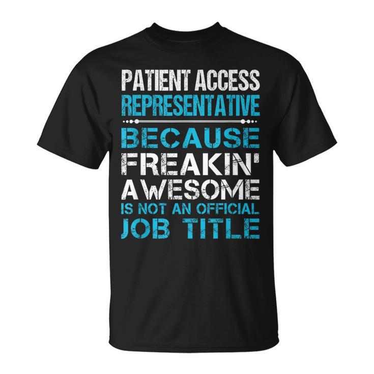 Patient Access Representative Freaking Awesome T-Shirt