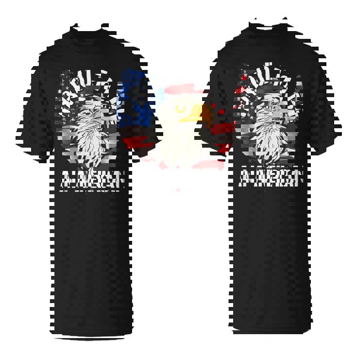 Patriotic Veteran Memorial Day I Am Proud To Be An American T-Shirt
