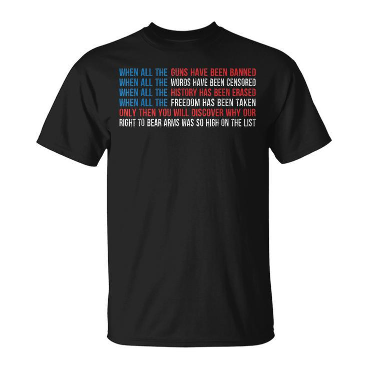 Patriotic When All The Guns Have Been Banned T-Shirt