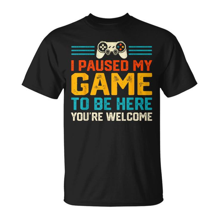 I Paused My Game To Be Here Video Gamer Gaming For N Boys T-Shirt