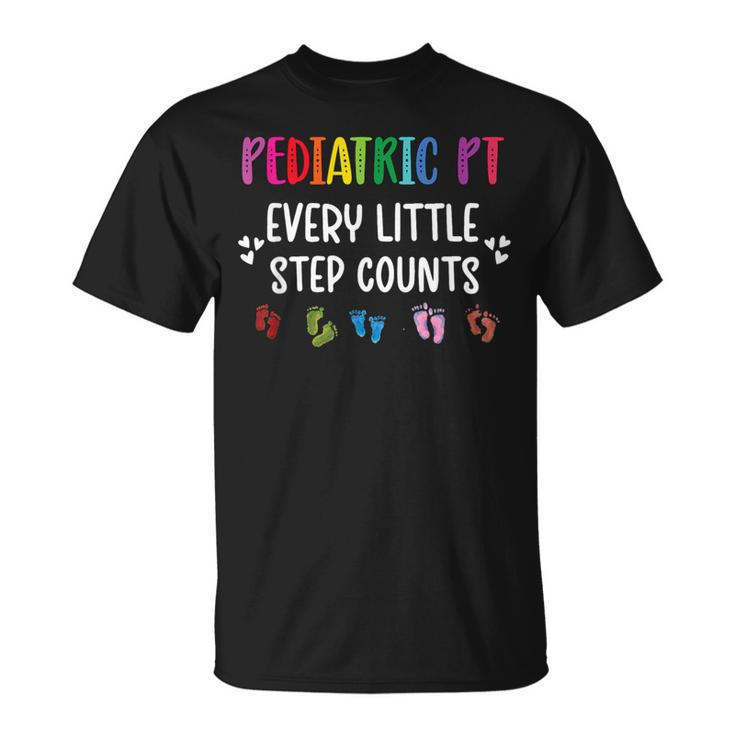 Pediatric Pt Little Step Counts Pediatric Physical Therapist T-Shirt