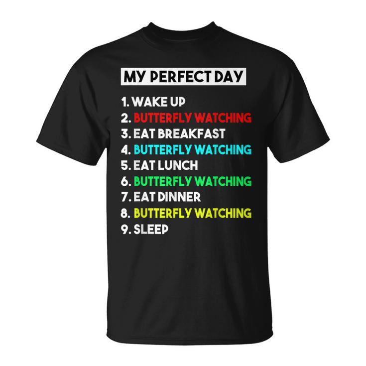 My Perfect Day Butterfly Watching T-Shirt