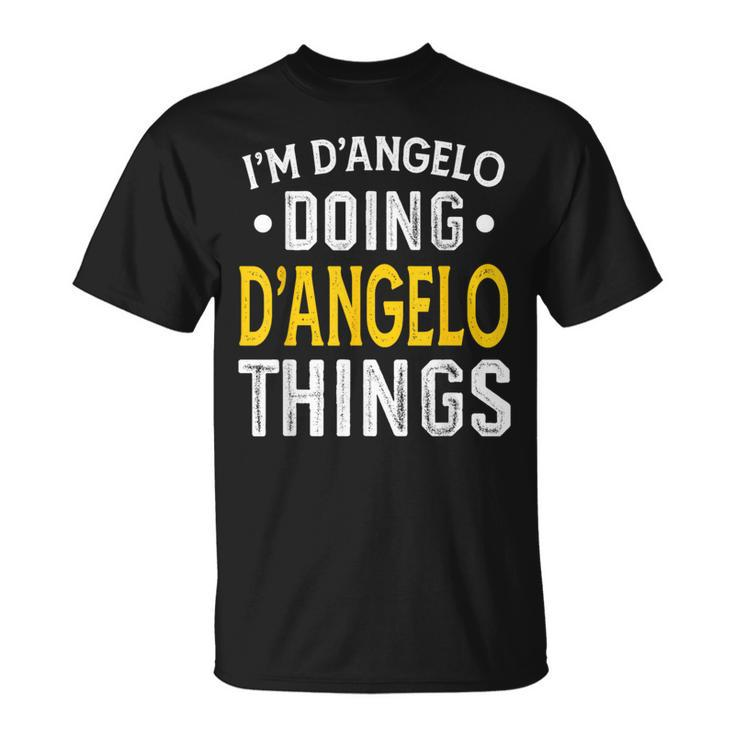 Personalized First Name I'm D'angelo Doing D'angelo Things T-Shirt