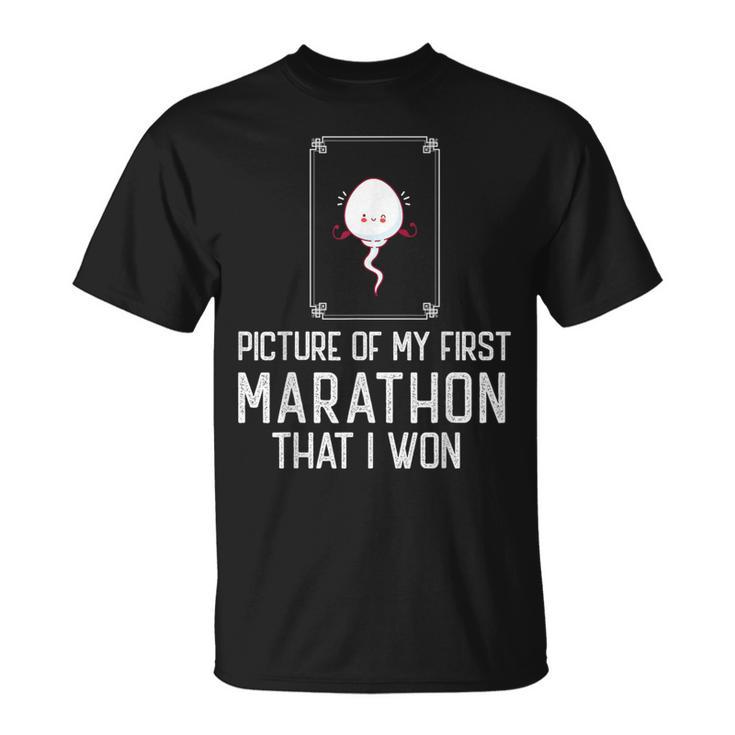 Picture Of My First Marathon That I Won Sperm T-Shirt