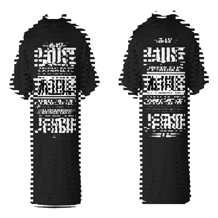 Plaquiste Je Ferme Pas Ma Gueule Cadeau Placo Humour T-Shirt