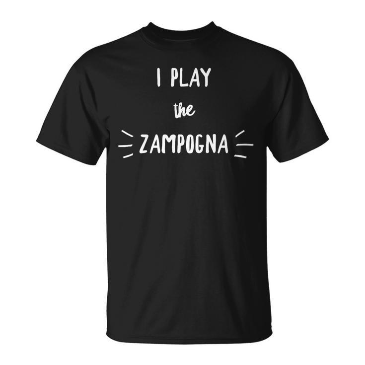 I Play The Zampogna Italian Bagpipe Musician Folk Music T-Shirt