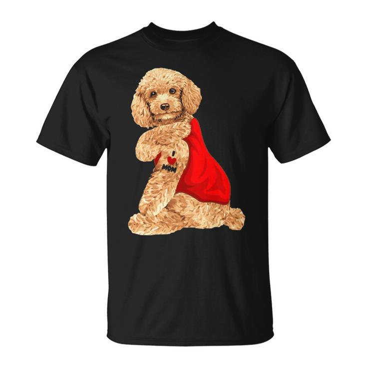 Poodle Dog I Love Mom Tattoo Lover T-Shirt
