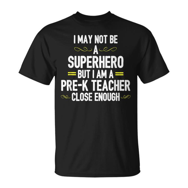 Pre-K Teacher Superhero Back To School T-Shirt