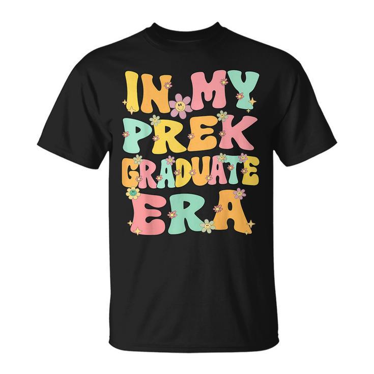 In My Prek Graduate Era Groovy Pre K Last Day Of Preschool T-Shirt