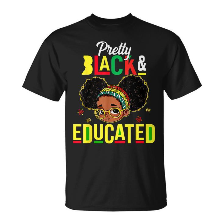 Pretty Black & Educated African American Black History Girls T-Shirt