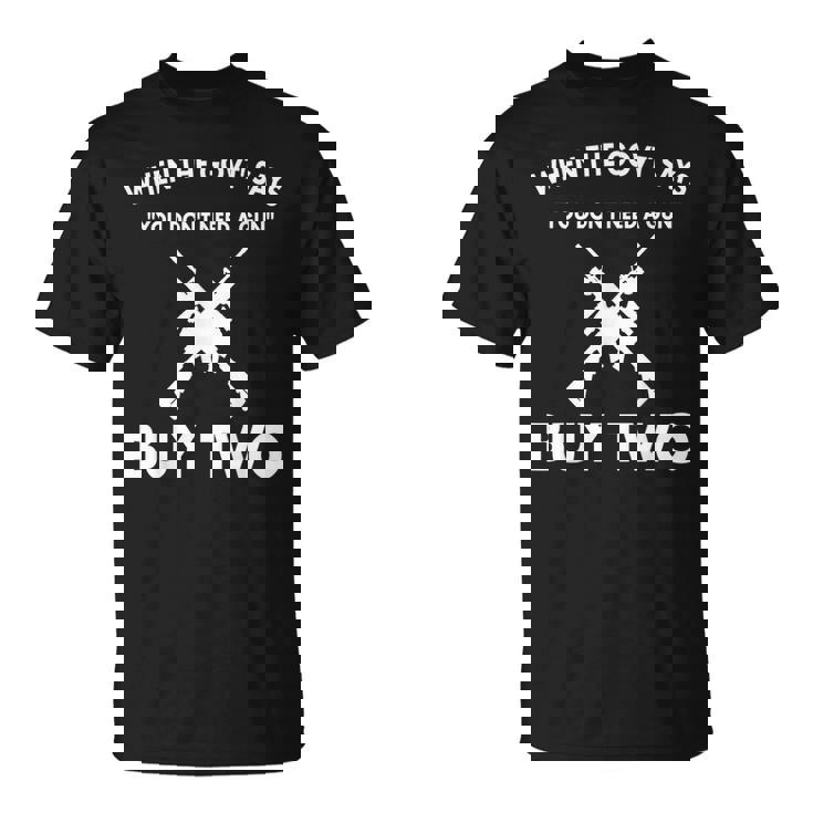 Pro 2Nd Enmienda Camisas Derechos De Arma Divertido Comprar Dos Ar15 Regalo Camiseta unisex