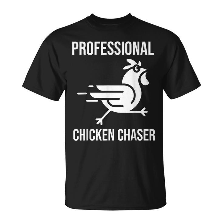 Professional Chicken Chaser Farmer Chicken Farm T-Shirt