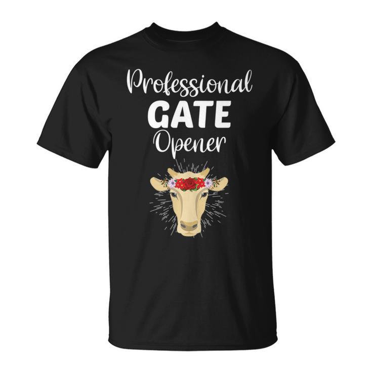 Professional Gate Opener Cow Lover Heifer Joke T-Shirt