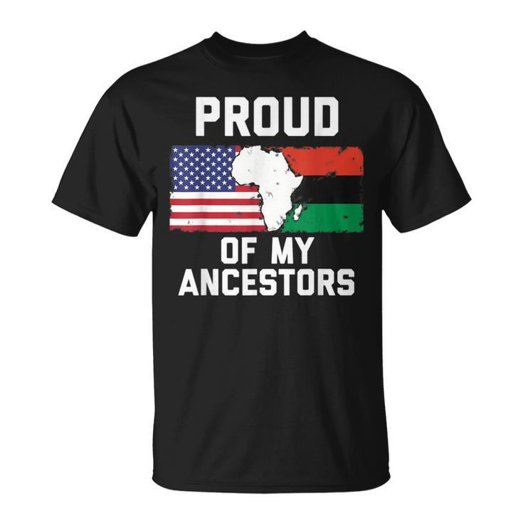 Proud Of My Ancestors American Flag And Pan-African Flag T-Shirt
