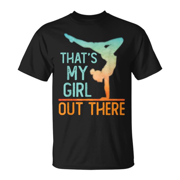 Proud Gymnastics Mom Dad That's My Girl Out There Gymnast T-Shirt