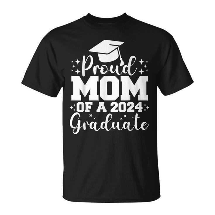 Proud Mom Of A 2024 Graduate Graduation Family 2024 T-Shirt