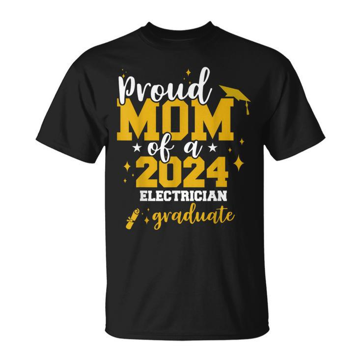 Proud Mom Of A Class Of 2024 Electrician Graduate Senior Fun T-Shirt