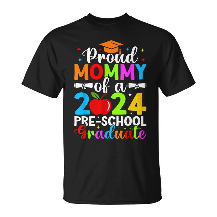 Proud Mommy Of 2024 Pre-School Graduate Graduation Pre-K T-Shirt