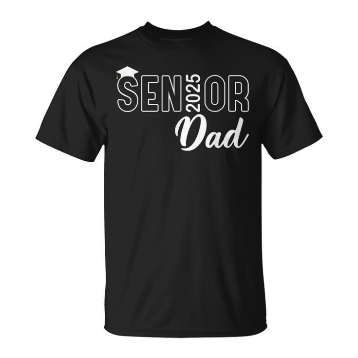 Proud Senior Dad 2025 Senior 2025 Dad Class Of 2025 Father T-Shirt