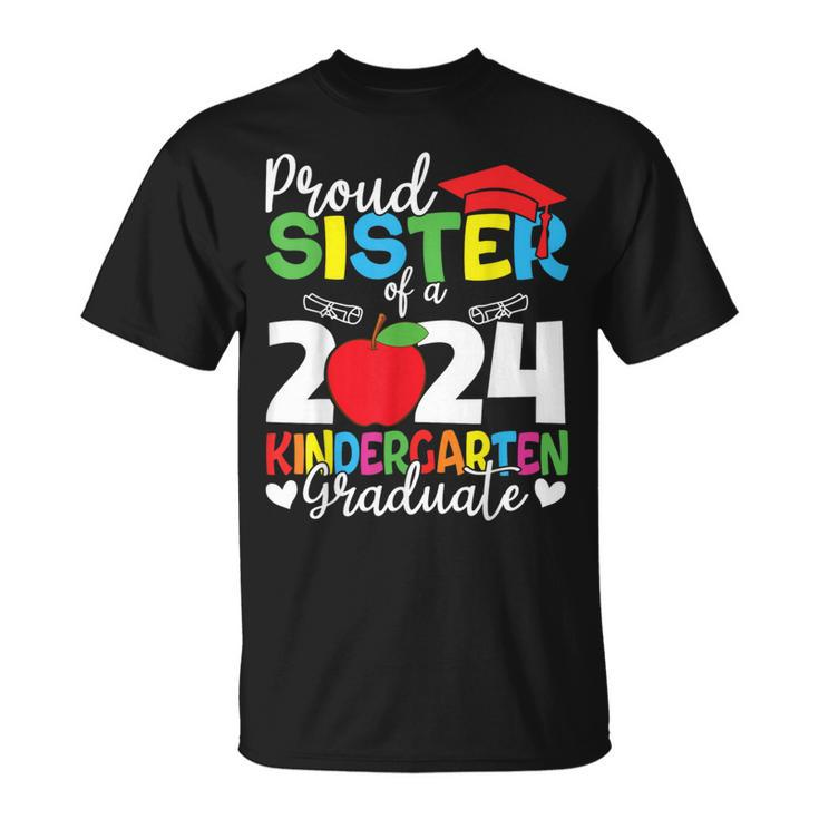 Proud Sister Of A 2024 Kindergarten Graduate Graduation T-Shirt
