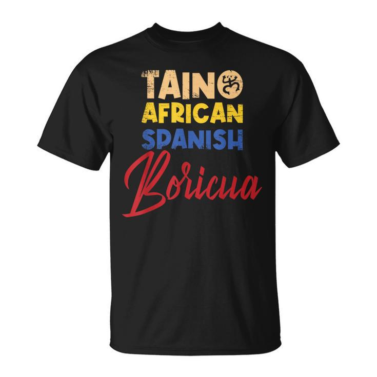 Puerto Rican Roots Boricua Taino African Spanish Puerto Rico T-Shirt