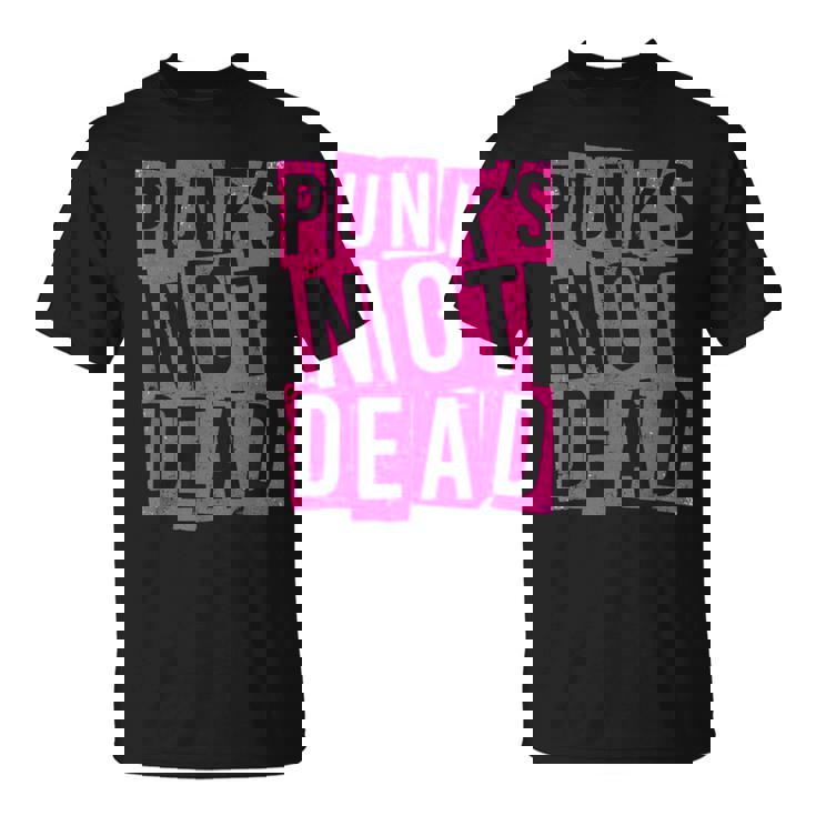 Punk's Not Dead -Intage Punk Rock Punk Is Not Dead Camiseta unisex