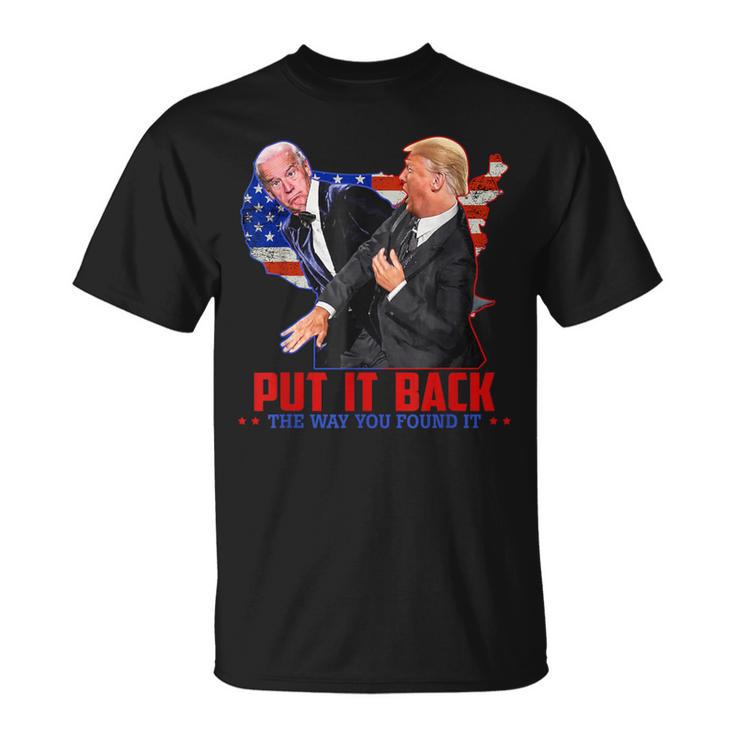 Put It Back The Way You Found It Trump Slap Anti Biden T-Shirt