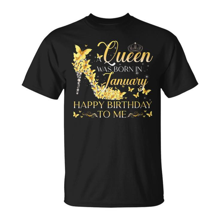 A Queen Was Born In January Happy Birthday To Me Crown Shoes T-Shirt