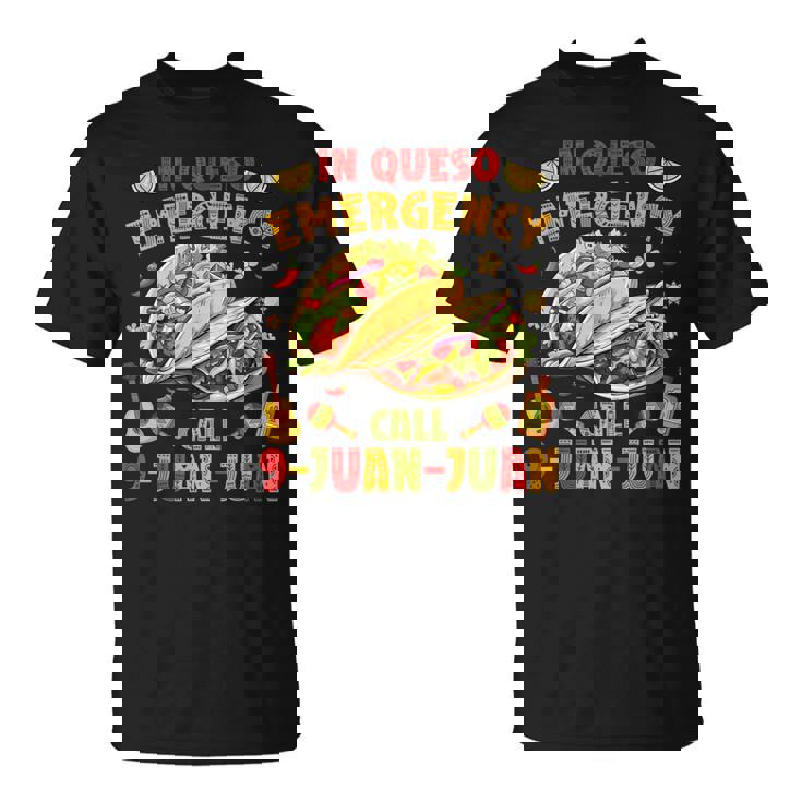 Cinco De Mayo Shirt Taco Emergency Call 9 Juan Juan Cinco De Mayo Shirt Taco Emergency Call 9 Juan Juan