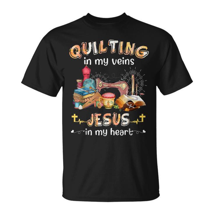 Quilting Is In My Veins Jesus Is In My Heart Christian T-Shirt